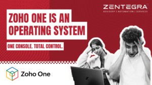 Zoho One operating system concept showing business users managing apps from a single console with Zentegra branding