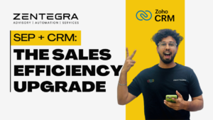 SEP and Zoho CRM integration highlighting a sales efficiency upgrade by Zentegra